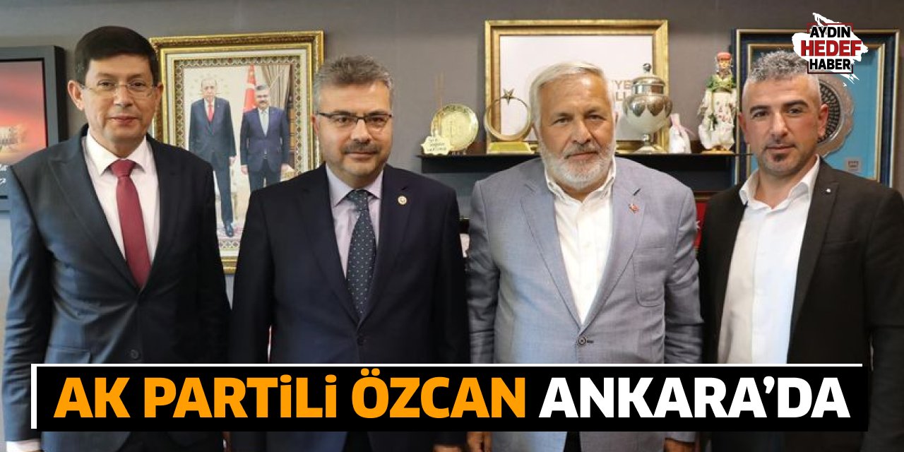 AK Partili Özcan Ankara’da