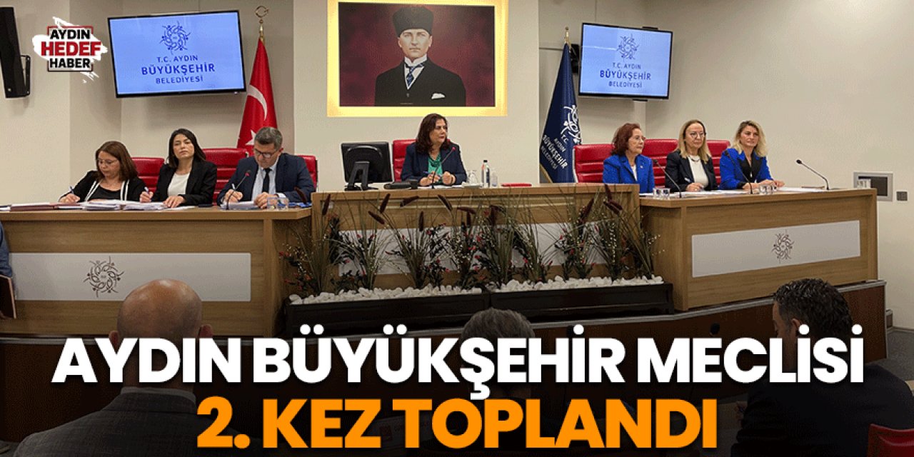 Aydın Büyükşehir meclisi 2. kez toplandı