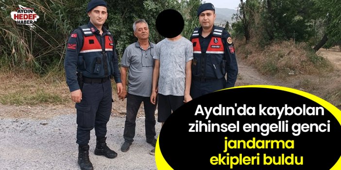 Aydın'da kaybolan zihinsel engelli genci jandarma ekipleri buldu