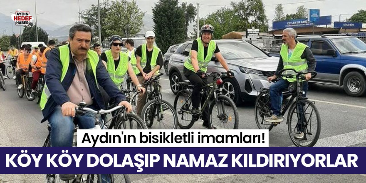 Aydın'ın bisikletli imamları!
