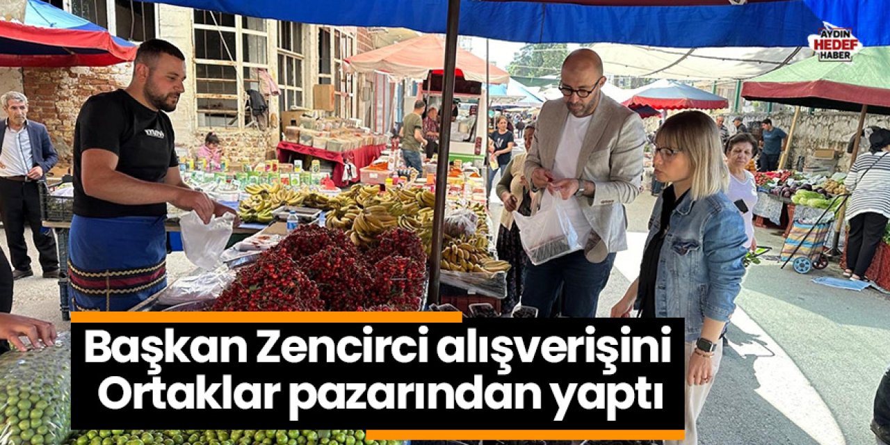 Başkan Zencirci alışverişini Ortaklar pazarından yaptı